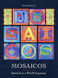 Mosaicos: Spanish as a World Language (2nd Edition) de Matilde Olivella Castells; Elizabeth Guzman; Patricia Rush; Carmen Garcia - 1997-11-18