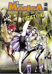 Let's Draw Manga : all about Fighting