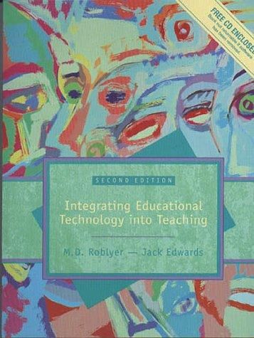 Integrating Educational Technology Into Teaching [With CDROM]