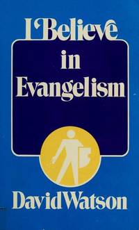 I Believe in Evangelism (I Believe Ser.)