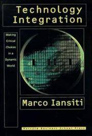 Technology Integration: Making Critical Choices in a Dynamic World (Management of Innovation and...