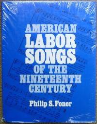 cover of American Labor Songs of the Nineteenth Century (Music in American Life)