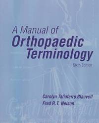 A Manual Of Orthopaedic Terminology by Blauvelt by Blauvelt