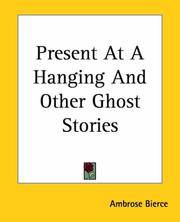 image of Present at a Hanging and Other Ghost Stories