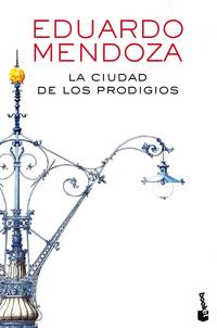 La ciudad de los prodigios de Mendoza, Eduardo - 2016