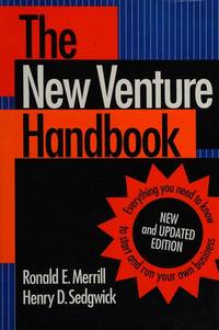 The New Venture Handbook: Everything You Need to Know to Start and Run Your Own Business