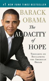 The Audacity of Hope: Thoughts on Reclaiming the American Dream de Barack Obama - July 2008