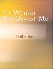 image of The Woman Thou Gavest Me: Being the Story of Mary O'Neill