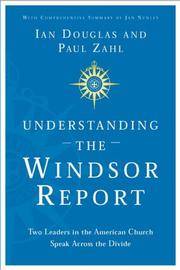Understanding the Windsor Report: Two Leaders in the American Church Speak Across the Divide