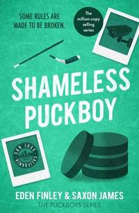 Shameless Puckboy: The ice-meltingly hot forbidden enemies to lovers ice hockey romance