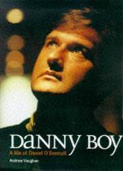 Danny Boy: Daniel O&#039;Donnell Story by Andrew Vaughan