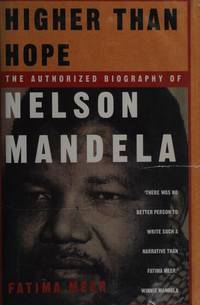 Higher Than Hope: Biography of Nelson Mandela