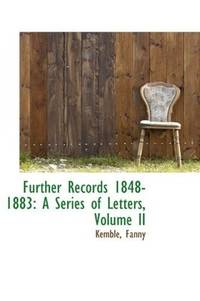 image of Further Records 1848-1883: A Series of Letters, Volume II