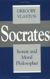 Socrates, Ironist and Moral Philosopher