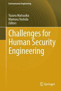 Challenges for Human Security Engineering (Environmental Science and Engineering)