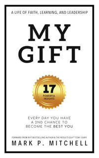 My Gift: Every Day You Have a 2nd Chance to become the BEST YOU