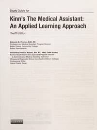 Kinn's The Medical Assistant An Applied Learning Approach [Study Guide] [2014]