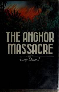 ANGKOR MASSACRE by LOUP DURAND