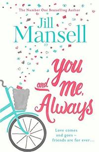 You And Me, Always: The No. 1 Bestseller by Mansell, Jill - 2016-06-16