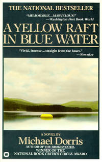 Yellow Raft in Blue Water: A Novel by Dorris, Michael - 1988