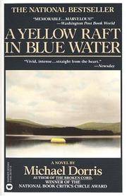 Yellow Raft in Blue Water: A Novel