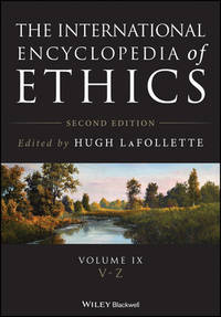 The International Encyclopedia of Ethics