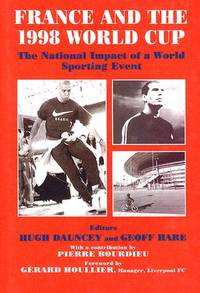 France and the 1998 World Cup: The National Impact of a World Sporting Event (Sport in the Global...