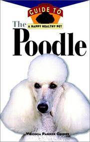 The Poodle: An Owner's Guide to a Happy, Healthy Pet