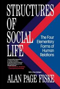 Structures of Social Life: The Four Elementary Forms of Human Relations
