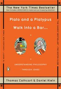 cover of Plato and a Platypus Walk into a Bar . . .: Understanding Philosophy Through Jokes