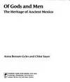 Of gods and men: The heritage of Ancient Mexico