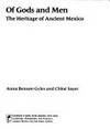 Of Gods and Men: The Heritage of Ancient Mexico