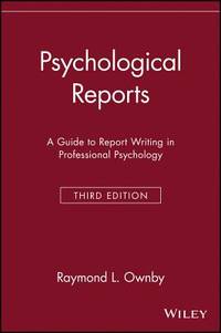 Psychological Reports: a Guide to Report Writing in Professional Psychology