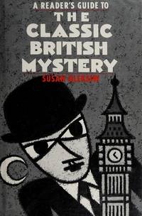 A Reader's Guide to the Classic British Mystery