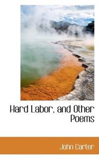 image of Hard Labor, and Other Poems