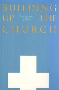 Building Up the Church by G. Alexander II, G. Anderson, E. Ashcroft, J. Bryan, L. Conant, J. Cooper, J. Drino, S. Farnum, E.S. Gleason, A. Hughes, R. Ross, J. Russell, D. Schoonmaker, Wm. Tully, F. Wade, D. Wilt