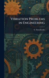 Vibration Problems In Engineering - Third Edition