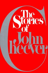 THE STORIES OF JOHN CHEEVER by Cheever, John - 1978