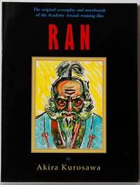 Ran - Original Screenplay &amp; Storyboards of the Academy Award-Winning Film by Akira Kurosawa - 1986-02-01