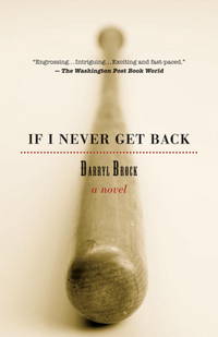 If I Never Get Back : A Novel