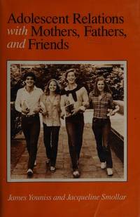 Adolescent Relations with Mothers, Fathers and Friends