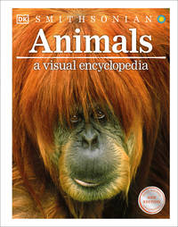 Animals: A Visual Encyclopedia of the Animal Kingdom