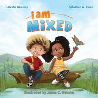I Am Mixed: 001 (I Am Book)