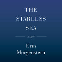 cover of The Starless Sea: A Novel