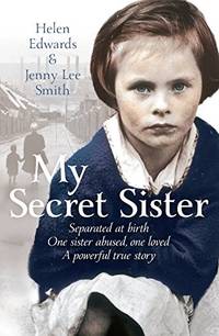 My Secret Sister by Edwards, Helen and Jenny Lee Smith - 2013