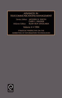 Strategic Perspective on the Marketing of Information Technologies (Advances in...