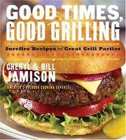 GOOD TIMES GOOD GRILLING
