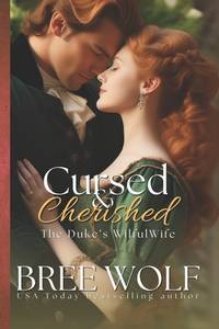 Cursed & Cherished : The Duke's Wilful Wife