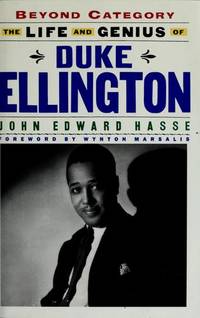 Beyond Category: The Life And Genius Of Duke Ellington by John Edward Hasse - 1993-10-14