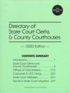 Directory of State Court Clerks & County Courthouses- 2000 Edition.